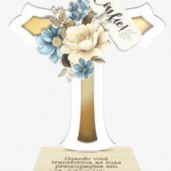 Enfeite de Mesa “Confie, Quando…” com Aplique Cruz