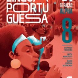 GERAÇÃO ALPHA 8º ANO - LÍNGUA PORTUGUESA GERAÇÃO ALPHA 8º ANO - LÍNGUA PORTUGUESA