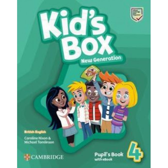 KID'S BOX NEW GENERATION 4: PUPIL'S BOOK KID'S BOX NEW GENERATION 4: PUPIL'S BOOK