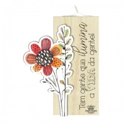 Placa de Mesa com Vela e Aplique “Tem Gente Que Ilumina…”