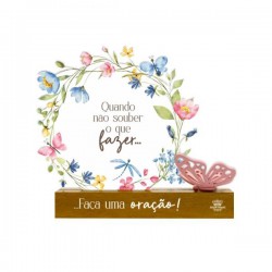 Enfeite de Mesa “Quando Não Souber o Que Fazer…” com Borboleta