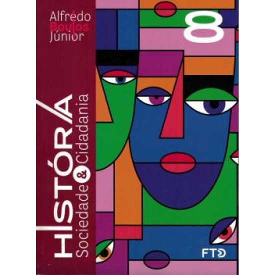 HISTÓRIA: SOCIEDADE & CIDADANIA: 8° ANO