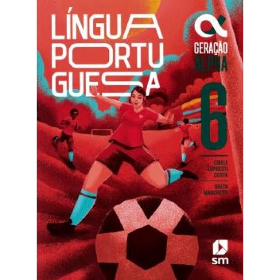 GERAÇÃO ALPHA 6º ANO -LINGUA PORTUGUESA GERAÇÃO ALPHA 6º ANO -LINGUA PORTUGUESA