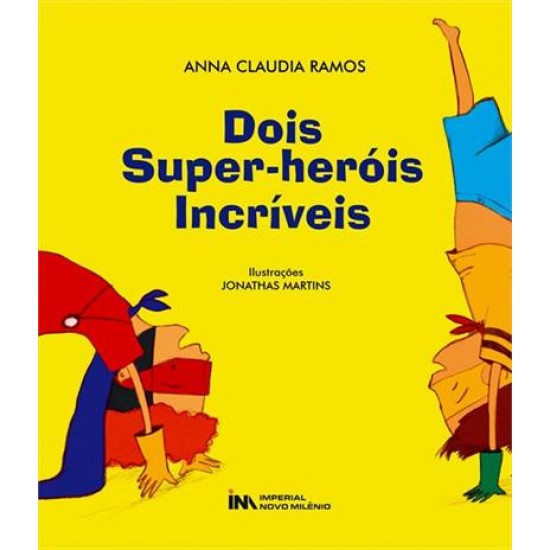 DOIS SUPER HEROIS INCRIVEIS DOIS SUPER HEROIS INCRIVEIS