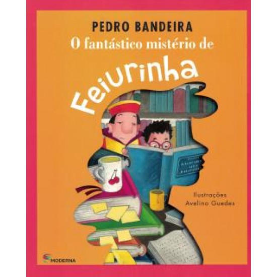 O FANTASTICO MISTERIO DE FEIURINHA O FANTASTICO MISTERIO DE FEIURINHA