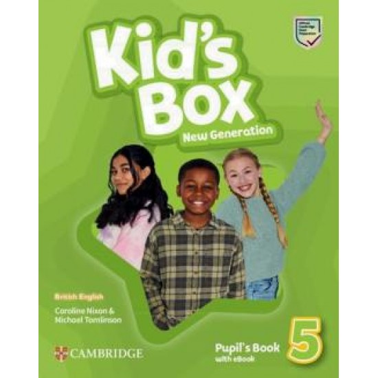 KID'S BOX NEW GERATION 5 : PUPIL'S BOOK KID'S BOX NEW GERATION 5 : PUPIL'S BOOK
